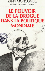 Moncomble_Yann_-_Le_Pouvoir_de_la_drogue_dans_la_politique_mondiale