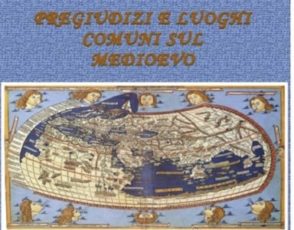 Pregiudizi e luoghi comuni sul Medioevo – Luigi Morrone